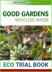 Good Gardens with Less Water