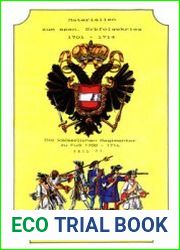 Materialien zum Spanischen Erbfolgekrieg 1701-1714 Teil 21 Die Kaiserlichen Regimenter zu Fuss 1700-1714