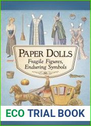 Paper Dolls Fragile Figures, Enduring Symbols