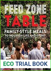 Feed Zone Table Family-Style Meals to Nourish Life and Sport