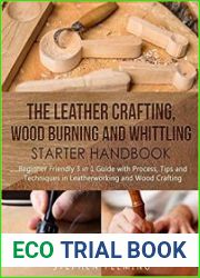 The Leather Crafting,Wood Burning and Whittling Starter Handbook