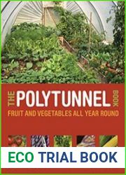 The Polytunnel Book Fruit and Vegetables All Year Round