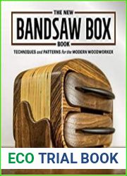 The New Bandsaw Box Book Techniques & Patterns for the Modern Woodworker
