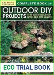 Complete Book of Outdoor DIY Projects The How-To Guide for Building 35 Projects in Stone, Brick, Wood, and Water