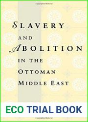 Slavery and Abolition in the Ottoman Middle East