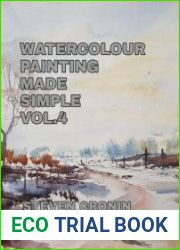 Watercolour Painting Made Simple Vol 4