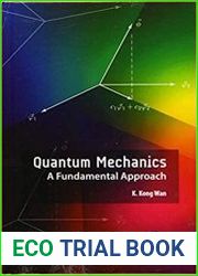 Quantum Mechanics A Fundamental Approach