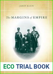 The Margins of Empire Kurdish Militias in the Ottoman Tribal Zone