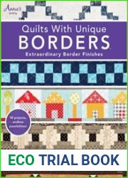 Quilts with Unique Borders Extraordinary Border Finishes