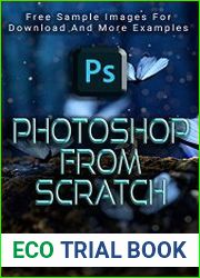 Photoshop from Scratch The beginners guide to Photoshop