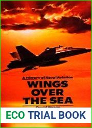 Wings Over the Sea A History of Naval Aviation