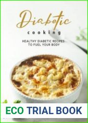 Diabetic Cooking Healthy Diabetic Recipes to Fuel Your Body