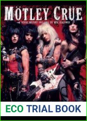 Motley Crue A Visual History 1983-2005