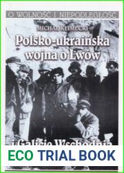 Polsko-ukrainska wojna o Lwow i Galicje Wschodnia 1918-1919