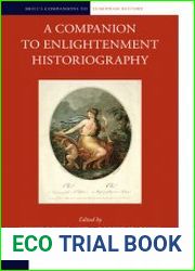 A Companion to Enlightenment Historiography
