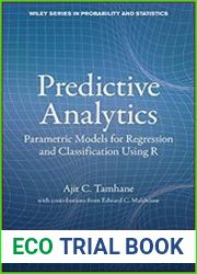 Predictive Analytics Parametric Models for Regression and Classification Using R