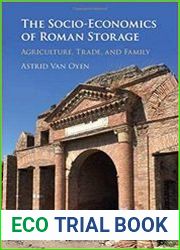 The Socio-Economics of Roman Storage Agriculture, Trade, and Family
