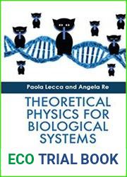 Theoretical Physics for Biological Systems