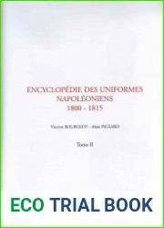 Encyclopedie des Uniformes Napoleoniens 1800-1815 Tome 2