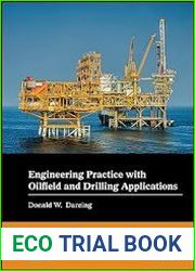 Engineering Practice with Oilfield and Drilling Applications