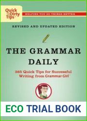 The Grammar Daily 365 Quick Tips for Successful Writing from Grammar Girl (Quick & Dirty Tips)