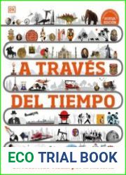 A traves del tiempo (Timelines of Everything) Un recorrido visual por la historia (DK Children|s Timelines), New Edition