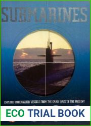 Submarines Explore Underwater Vessels From the Early Days to the Present