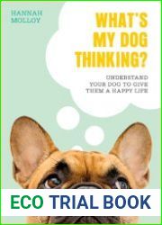 What|s My Dog Thinking? Understand Your Dog to Give Them a Happy Life