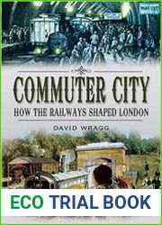 Commuter City How the Railways Shaped London