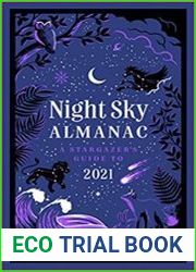 Night Sky Almanac A Stargazer|s Guide to 2021