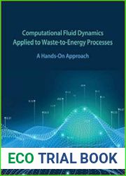 Computational Fluid Dynamics Applied to Waste-to-Energy Processes A Hands-On Approach