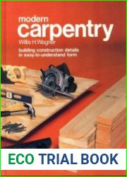 Modern Carpentry Building Construction Details in Easy-to-Understand Form