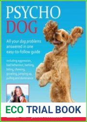 Psycho Dog All Your Dog Problems Answered In One Easy-To-Follow Guide