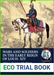 Wars and Soldiers in the Early Reign of Louis XIV Volume 3 The Armies of the Ottoman Empire 1645-1718