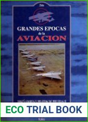 Grandes Epocas de la Aviacion 36 - Disenadores y Pilotos de Pruebas II I