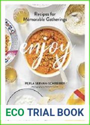 Enjoy Recipes for Memorable Gatherings