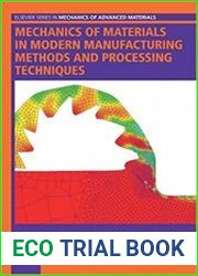 Mechanics of Materials in Modern Manufacturing Methods and Processing Techniques