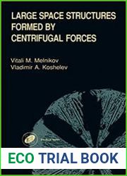 Large Space Structures Formed by Centrifugal Forces