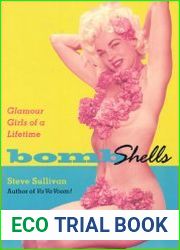 Bombshells Glamour Girls of a Lifetime