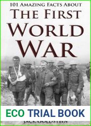 101 Amazing Facts about The First World War