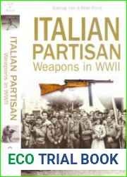 Italian Partisan Weapons in WWII