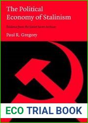 The political economy of Stalinism. Evidence from the Soviet secret archives