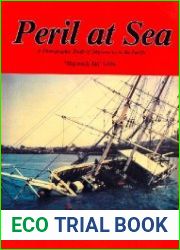 Peril at Sea A Photographic Study of Shipwrecks in the Pacific