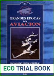 Grandes Epocas de la Aviacion 35 - Disenadores y Pilotos de Pruebas I