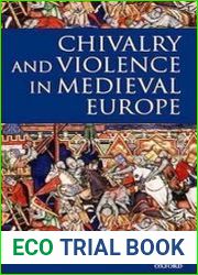 Chivalry and Violence in the Medieval Europe