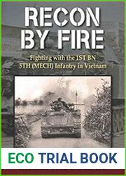 Recon By Fire Fighting with the 1ST BN 5TH (MECH) Infantry in Vietnam