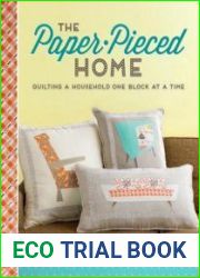 The Paper-Pieced Home Quilting a Household One Block at a Time