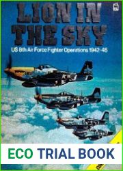 Lion in the Sky US 8th Air Force Fighter Operations 1942-45