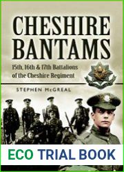 Cheshire Bantams 15th, 16th & 17th Battalions of the Cheshire Regiment