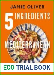 5 Ingredients Mediterranean Simple Incredible Food